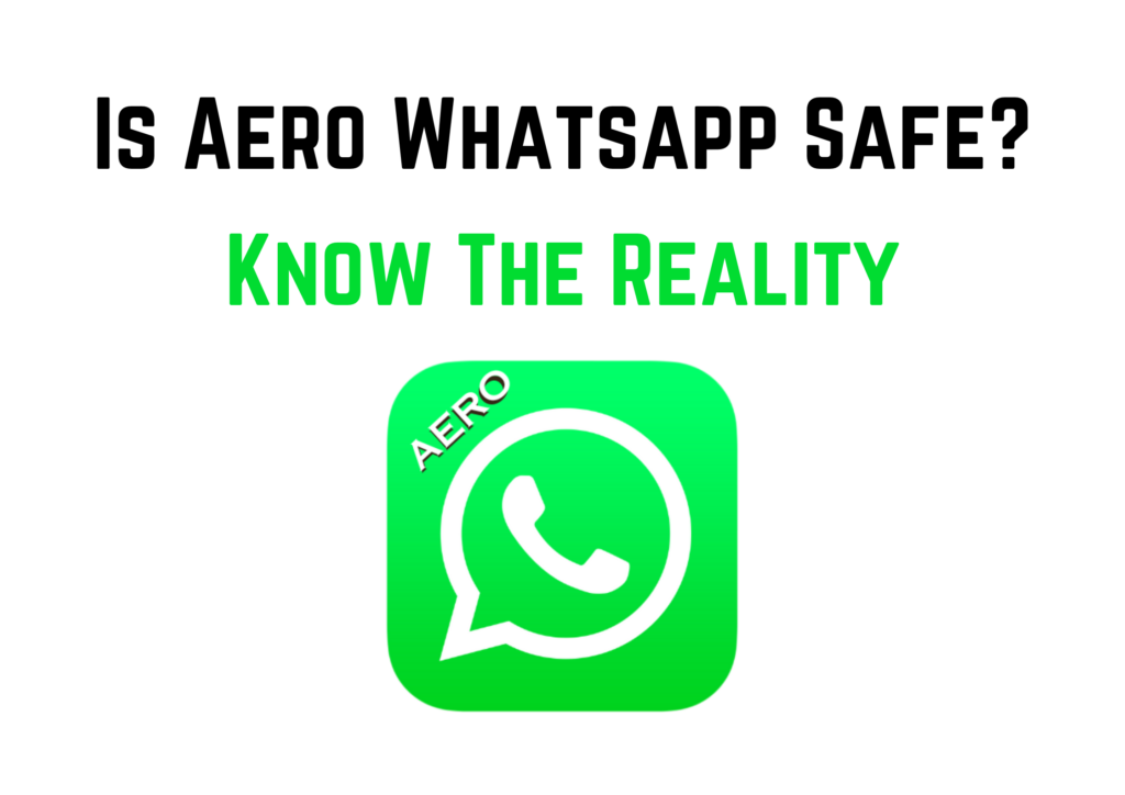 Is Aero Whatsapp Safe?